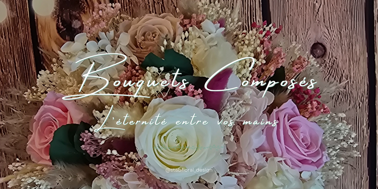 Bouquets Composés - Stabfloral Design